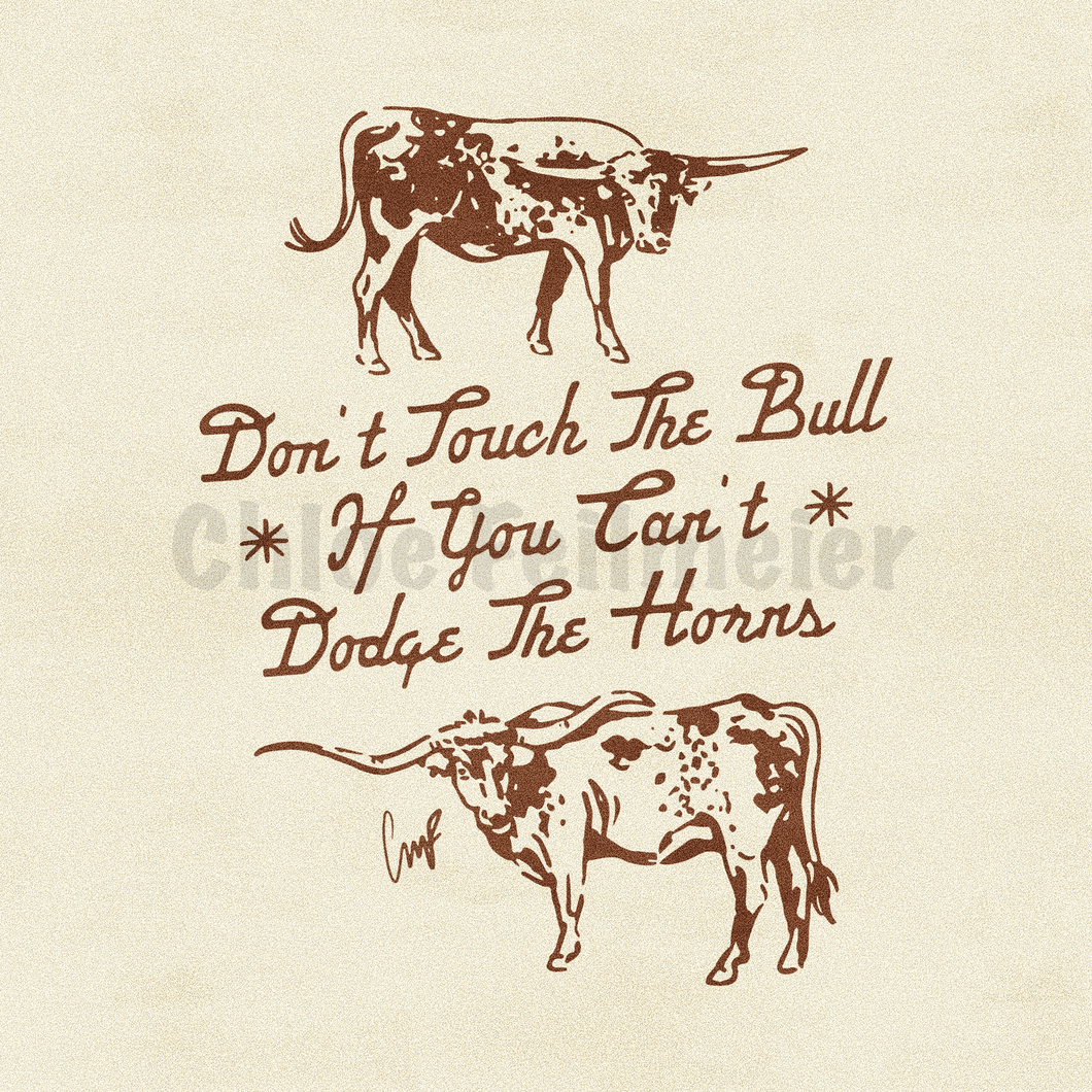 Don't Touch The Bull