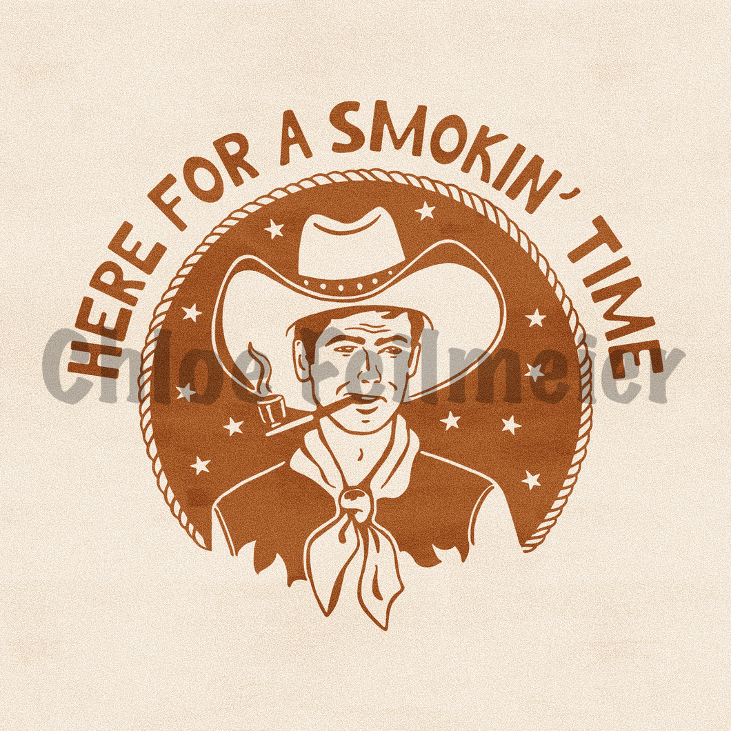 Here For A Smokin' Time
